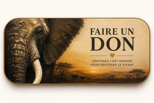 Faire un don - Soutenez l'art engagé pour protéger le vivant